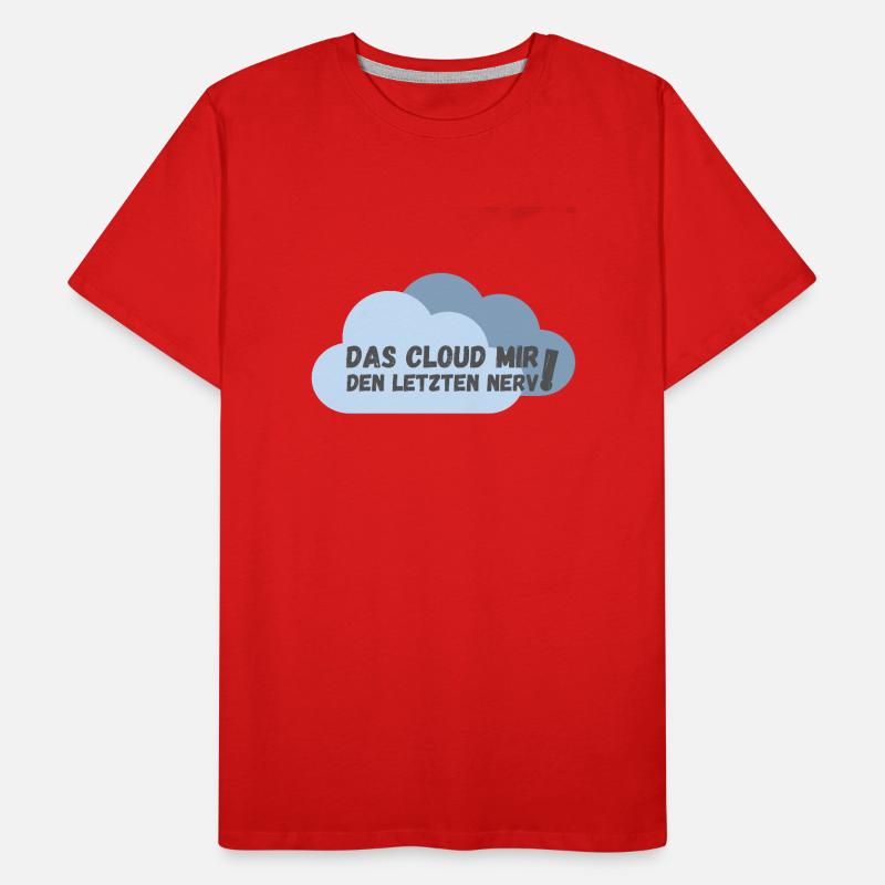 Das cloud mir den letzten Nerv Männer Premium Bio T-Shirt