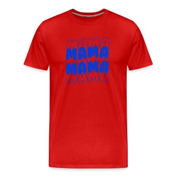 Mama Mama - Männer Premium Bio T-Shirt - Rot - Vorne - Damien (186cm)