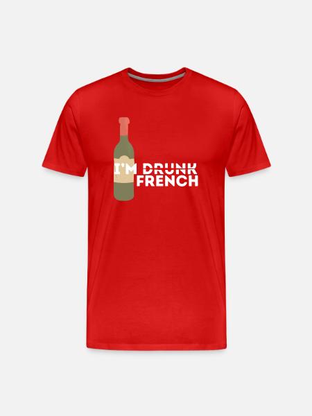 I'm drunk and French - Men's Premium Organic T-Shirt - red