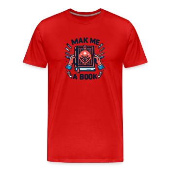 Make me a book - Men's Premium Organic T-Shirt - red - Front - Damien (186cm)