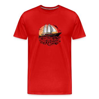 Mon plan de Retraite Bateau à voile Cadeau - T-shirt bio Premium Homme - rouge - Devant - Damien (186cm)