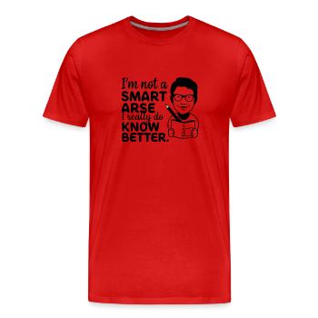 I'm not a smartass, I really know better - Men's Premium Organic T-Shirt - red - Front - Damien (186cm)