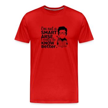 I'm not a smartass, I really know better - Men's Premium Organic T-Shirt - red - Front - Damien (186cm)