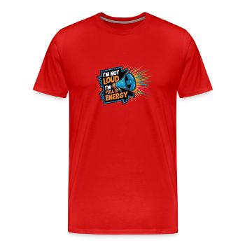 Je ne suis pas bruyant, je suis plein d’énergie. - T-shirt bio Premium Homme - rouge - Devant - Damien (186cm)