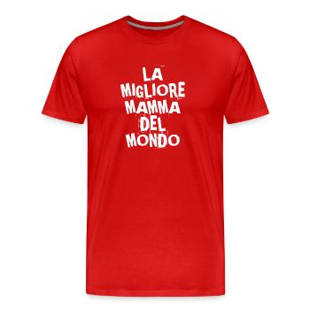 LA MIGLIORE MAMMA DEL MONDO Italienische Mama - Männer Premium Bio T-Shirt - Rot - Vorne - Damien (186cm)