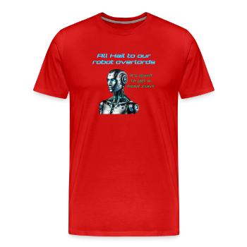 All hail to our robot overlords - Men's Premium Organic T-Shirt - red - Front - Damien (186cm)