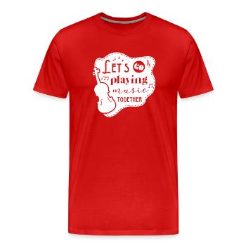 Let's go musizieren - Geige - weiß - Männer Premium Bio T-Shirt - Rot - Vorne - Damien (186cm)
