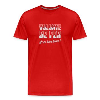 VOLONTÉ DE FER, ET DE BIEN FAIRE ! (motivation) - T-shirt bio Premium Homme - rouge - Devant - Damien (186cm)