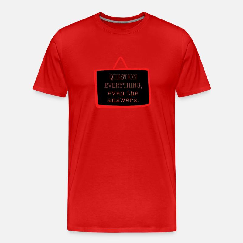 Bold "Question Everything" Philosophy Design - Men's Premium Organic T-Shirt - red