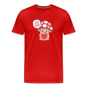 I Love You So Mush - Süßes Mushroom Love Wortspiel - Männer Premium Bio T-Shirt - Rot - Vorne - Damien (186cm)