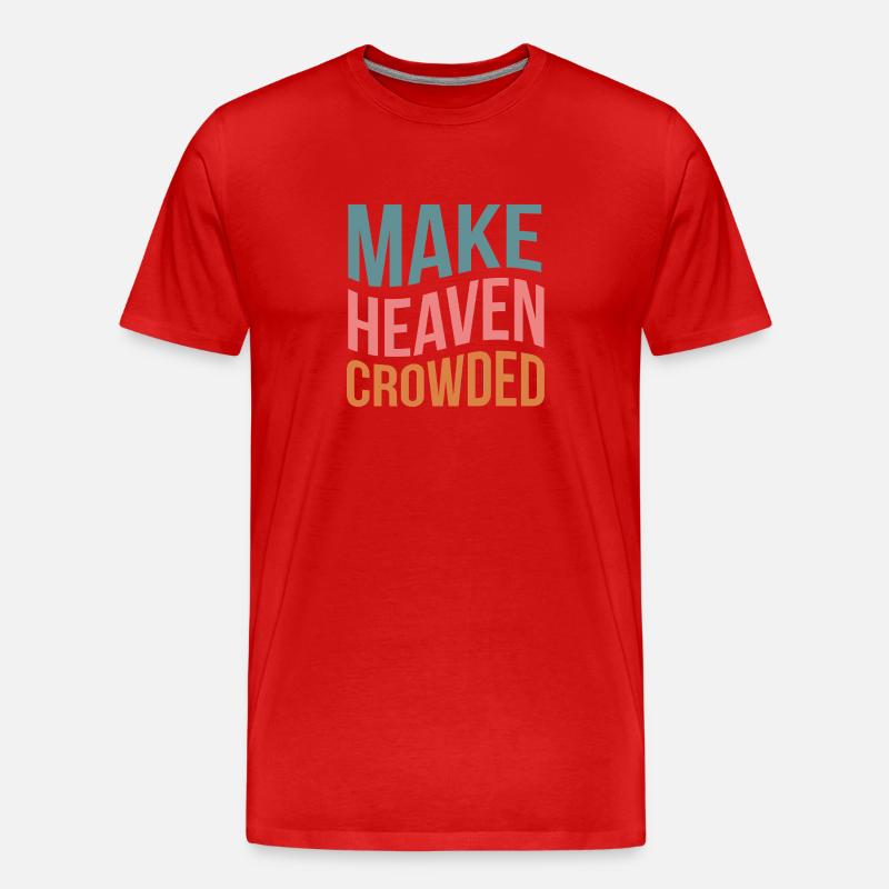 Make Heaven Crowded - Männer Premium Bio T-Shirt - Rot