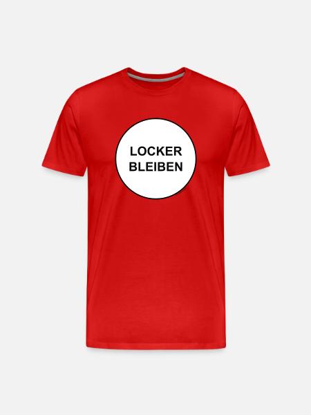 Locker bleiben! - Männer Premium Bio T-Shirt - Rot