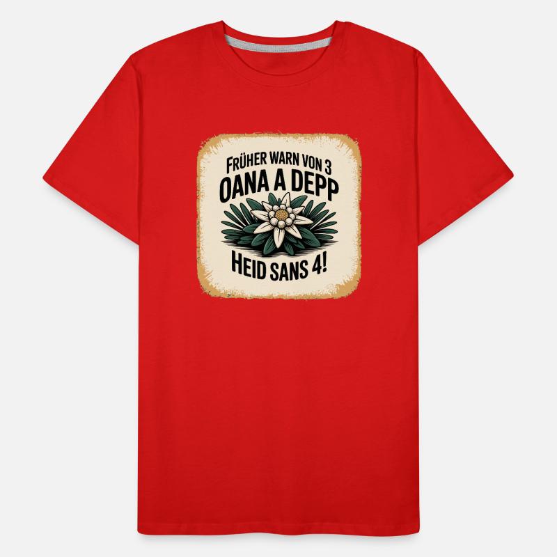 Frueher warn von 3 oana a Depp - Heid sans 4 Männer Premium Bio T-Shirt