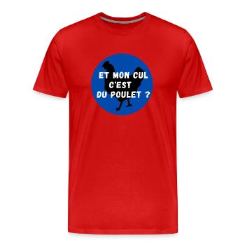 Et mon cul c est du poulet - T-shirt bio Premium Homme - rouge - Devant - Damien (186cm)