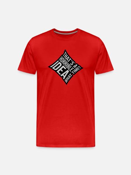 Thats a horrible Idea - Men's Premium Organic T-Shirt - red