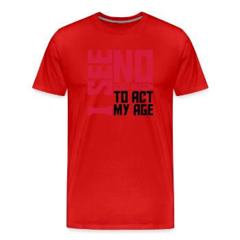 to act my age - Men's Premium Organic T-Shirt - red - Front - Damien (186cm)