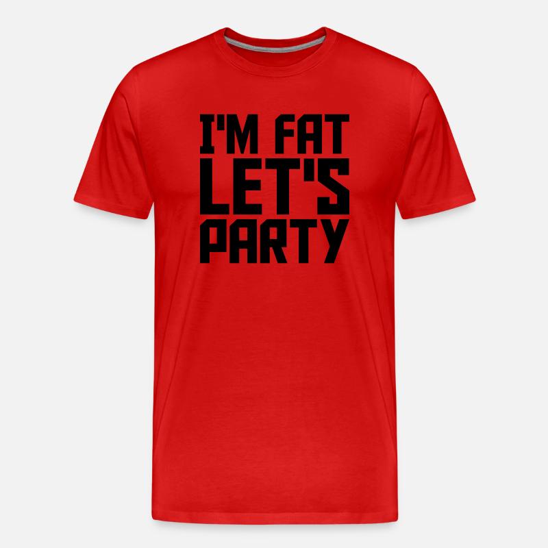 im fat lets party - Männer Premium Bio T-Shirt - Rot