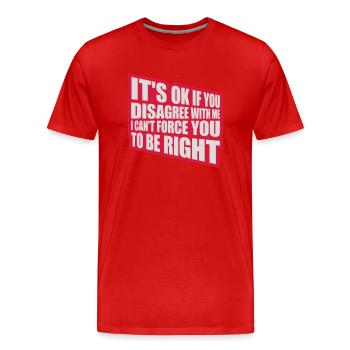 Vous n’êtes pas d’accord avec moi - T-shirt bio Premium Homme - rouge - Devant - Damien (186cm)