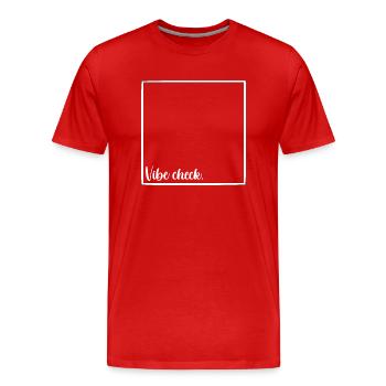 Vibe check - Men's Premium Organic T-Shirt - red - Front - Damien (186cm)