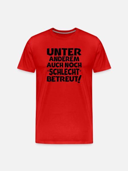 schlecht betreut - Männer Premium Bio T-Shirt - Rot