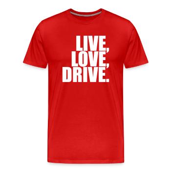 Live Love Drive Spruch Liebe Auto Fahren Hobby - Männer Premium Bio T-Shirt - Rot - Vorne - Damien (186cm)