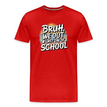 Bruh We Out - Männer Premium Bio T-Shirt - Rot - Vorne - Damien (186cm)