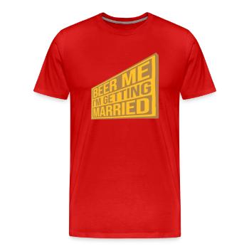 Beer Me Me marier - T-shirt bio Premium Homme - rouge - Devant - Damien (186cm)