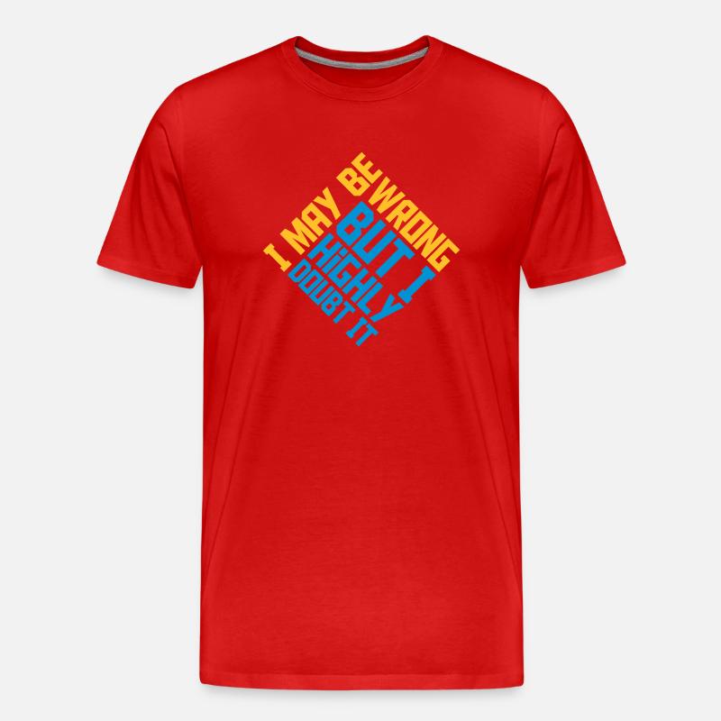 I may be wrong - Männer Premium Bio T-Shirt - Rot