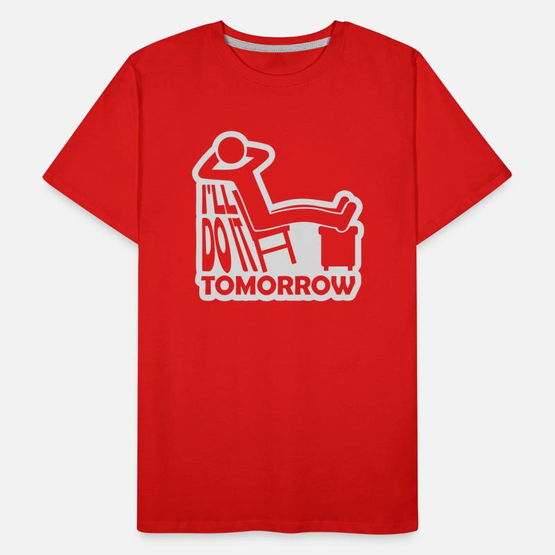 do it tomorrow quote Men's Premium Organic T-Shirt