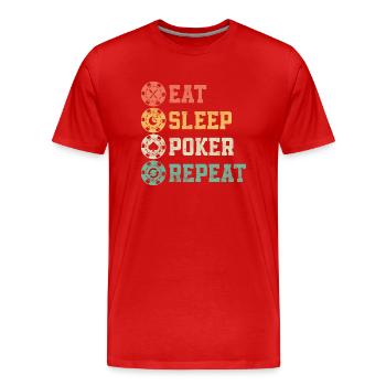 Eat Sleep Poker Repeat Card Player Gambling - Men's Premium Organic T-Shirt - red - Front - Damien (186cm)