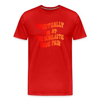 Geistlich bin ich auf der Scholastic Book Fair - Männer Premium Bio T-Shirt - Rot - Vorne - Damien (186cm)