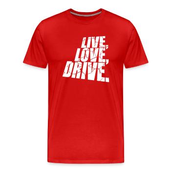 Live Love Drive Spruch Liebe Auto Fahren Hobby - Männer Premium Bio T-Shirt - Rot - Vorne - Damien (186cm)