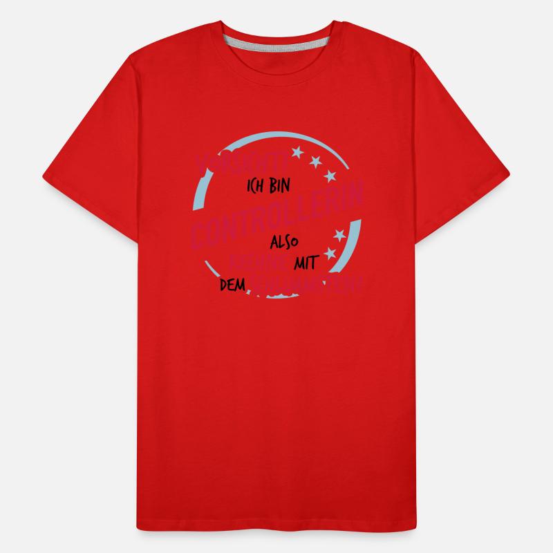 Controllerin - Rechne mit dem Schlimmsten Männer Premium Bio T-Shirt