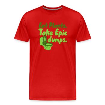 Essen Sie Pflanzen, die epische Dumps nehmen - Männer Premium Bio T-Shirt - Rot - Vorne - Damien (186cm)