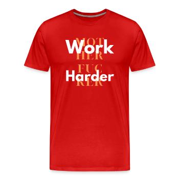 work harder 1 - T-shirt bio Premium Homme - rouge - Devant - Damien (186cm)
