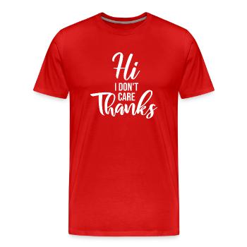 Salut, je m’en fiche, merci drôle de dicton effronté - T-shirt bio Premium Homme - rouge - Devant - Damien (186cm)