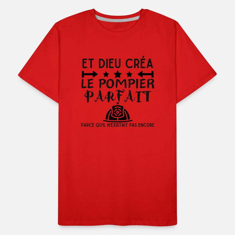 DIEU CREA LE POMPIER PARFAIT T-shirt bio Premium Homme