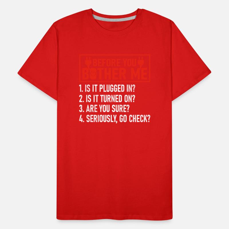 Before You Bother Me Computer Tech Support Männer Premium Bio T-Shirt