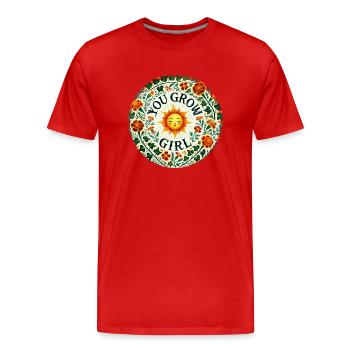 Du wachst Mädchen heran - Männer Premium Bio T-Shirt - Rot - Vorne - Damien (186cm)