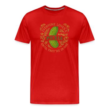 Tout le monde aime un cornichon jusqu’à ce qu’il soit dans un - T-shirt bio Premium Homme - rouge - Devant - Damien (186cm)