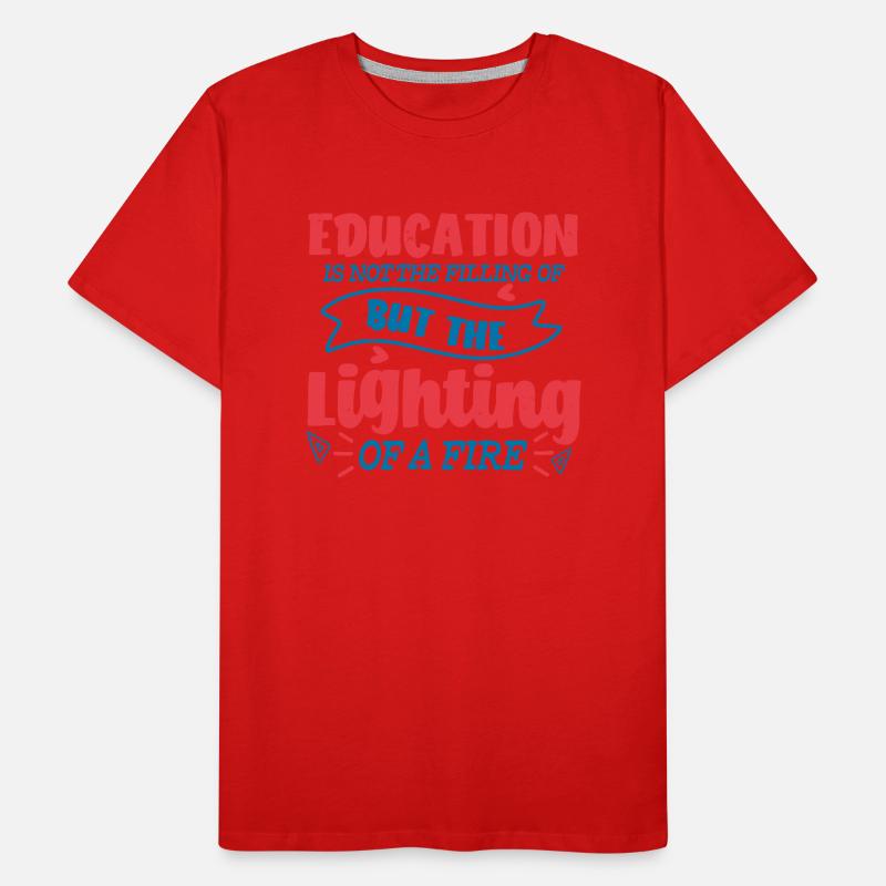 L’ÉDUCATION MAIS L’ALLUMAGE DU FEU T-shirt bio Premium Homme