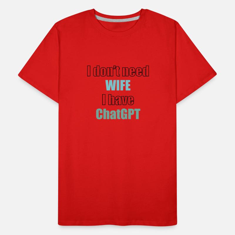 Je n’ai pas besoin de femme J’ai le code programmeur chatGPT T-shirt bio Premium Homme