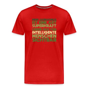 Mein Sarkasmus Ist Eine Art Superkraft –... - Männer Premium Bio T-Shirt - Rot - Vorne - Damien (186cm)