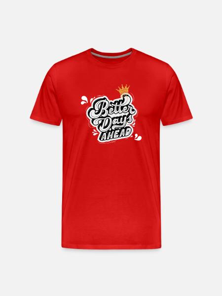 Better days ahead - Männer Premium Bio T-Shirt - Rot