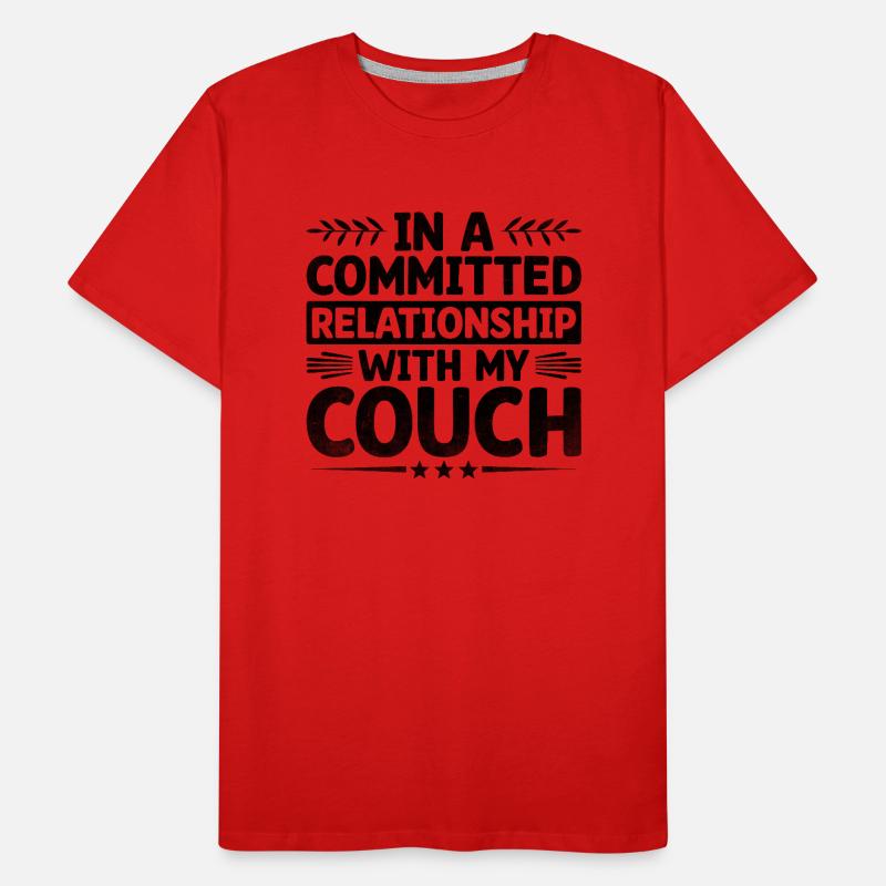 In A Committed Relationship With My Couch Sayings Men's Premium Organic T-Shirt