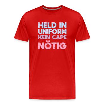 Held In Uniform, Kein Cape Nötig - Männer Premium Bio T-Shirt - Rot - Vorne - Damien (186cm)