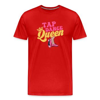Tap Dance Queen Tap Dancer Tap Dancing - Männer Premium Bio T-Shirt - Rot - Vorne - Damien (186cm)