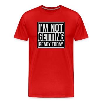 ne pas se préparer aujourd’hui - T-shirt bio Premium Homme - rouge - Devant - Damien (186cm)