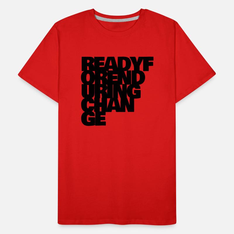 Ready for enduring change Men's Premium Organic T-Shirt