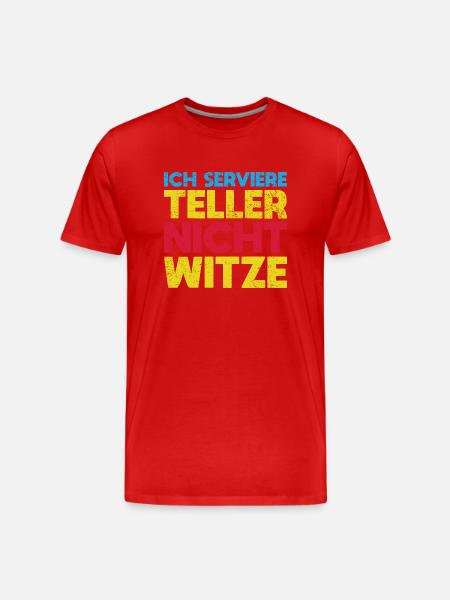 Ich Serviere Teller, Nicht Witze - Männer Premium Bio T-Shirt - Rot